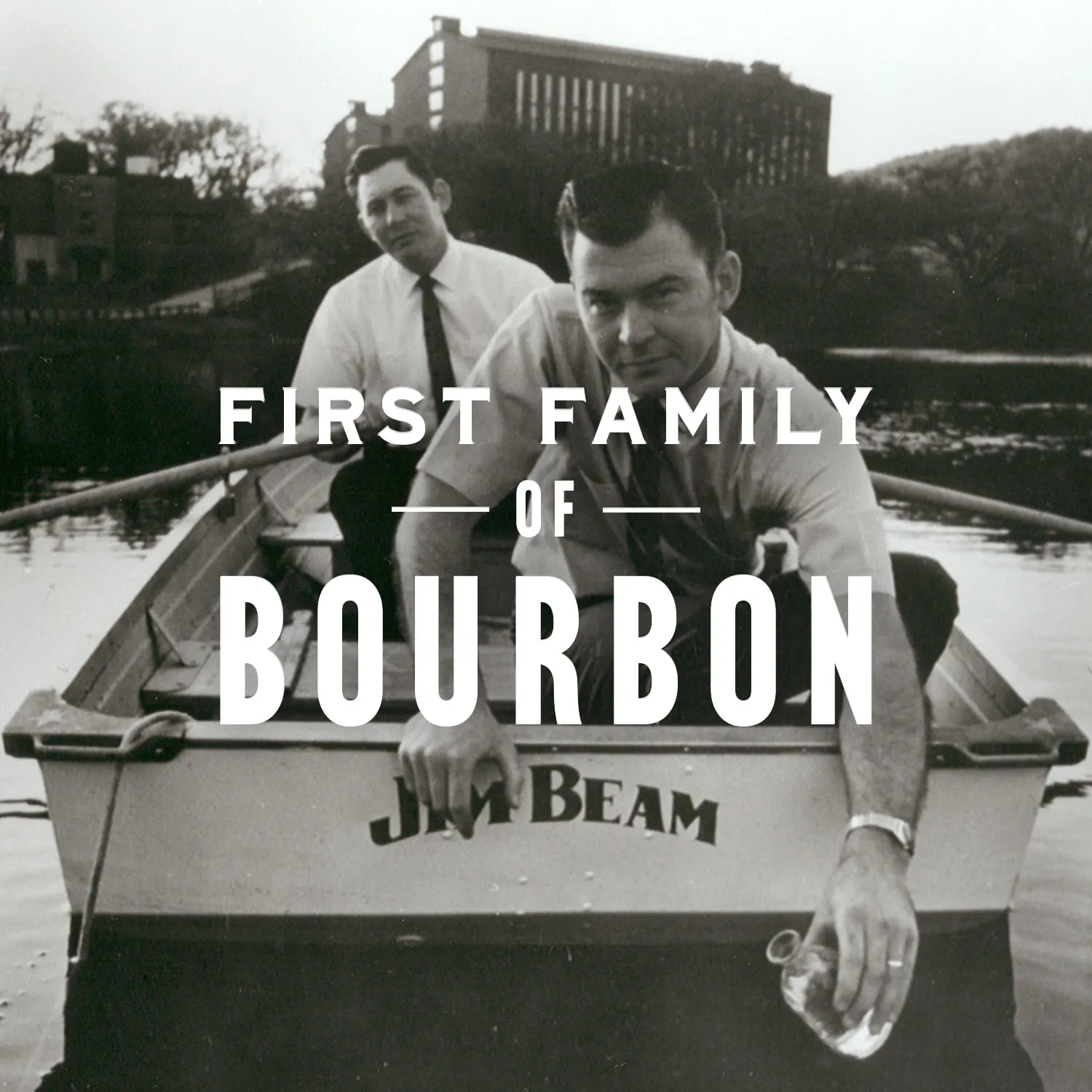 "First Family of Bourbon"  Booker and Baker in a Jim Beam rowboat. James B. Beam Distilling Co. history.